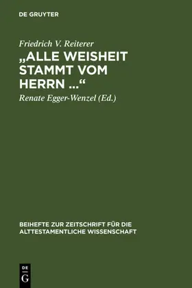 Reiterer / Egger-Wenzel |  „Alle Weisheit stammt vom Herrn …“ | eBook | Sack Fachmedien