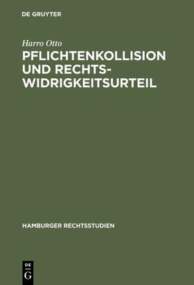 Otto | Pflichtenkollision und Rechtswidrigkeitsurteil | E-Book | sack.de