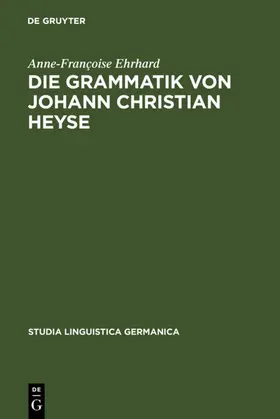 Ehrhard | Die Grammatik von Johann Christian Heyse | E-Book | www.sack.de