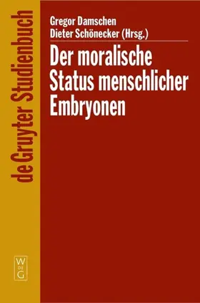 Damschen / Schönecker | Der moralische Status menschlicher Embryonen | E-Book | www.sack.de