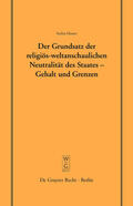 Huster |  Der Grundsatz der religiös-weltanschaulichen Neutralität des Staates – Gehalt und Grenzen | eBook | Sack Fachmedien