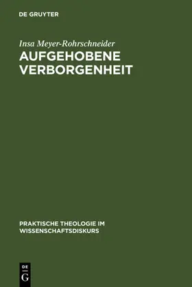 Meyer-Rohrschneider | Aufgehobene Verborgenheit | E-Book | www.sack.de