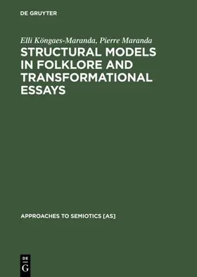 Köngaes-Maranda / Maranda | Structural Models in Folklore and Transformational Essays | E-Book | sack.de