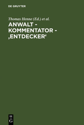 Henne / Schröder / Thiessen |  Anwalt - Kommentator - 'Entdecker' | eBook | Sack Fachmedien