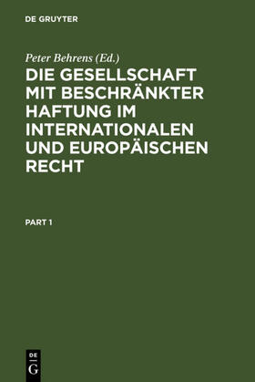 Behrens | Die Gesellschaft mit beschränkter Haftung im internationalen und europäischen Recht | E-Book | sack.de