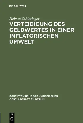 Schlesinger | Verteidigung des Geldwertes in einer inflatorischen Umwelt | E-Book | sack.de