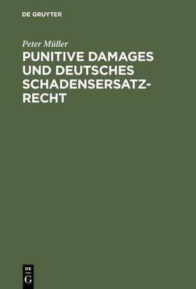 Müller |  Punitive Damages und deutsches Schadensersatzrecht | eBook | Sack Fachmedien