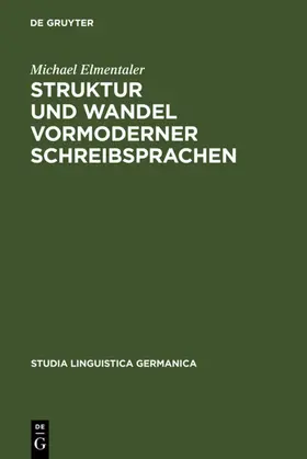 Elmentaler |  Struktur und Wandel vormoderner Schreibsprachen | eBook | Sack Fachmedien