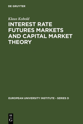 Kobold | Interest Rate Futures Markets and Capital Market Theory | E-Book | sack.de