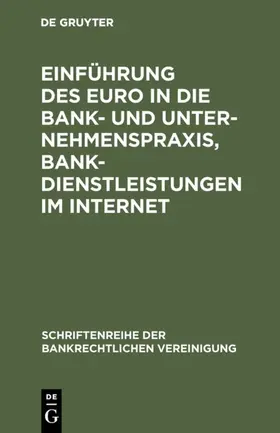  Einführung des Euro in die Bank- und Unternehmenspraxis, Bankdienstleistungen im Internet | eBook | Sack Fachmedien