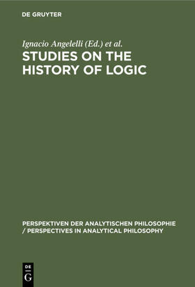 Angelelli / Cerezo |  Studies on the History of Logic | eBook | Sack Fachmedien