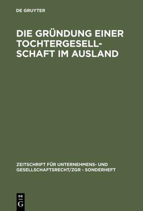 Die Gründung einer Tochtergesellschaft im Ausland | E-Book | sack.de