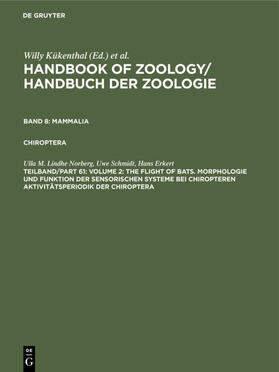 Lindhe Norberg / Schmidt / Erkert | Volume 2: The Flight of Bats. Morphologie und Funktion der sensorischen Systeme bei Chiropteren Aktivitätsperiodik der Chiroptera | E-Book | sack.de