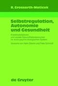 Grossarth-Maticek |  Selbstregulation, Autonomie und Gesundheit | eBook | Sack Fachmedien