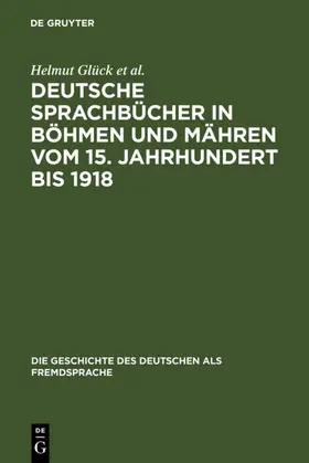 Glück / Klatte / Spacilová | Deutsche Sprachbücher in Böhmen und Mähren vom 15. Jahrhundert bis 1918 | E-Book | www.sack.de