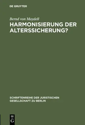 Maydell |  Harmonisierung der Alterssicherung? | eBook | Sack Fachmedien