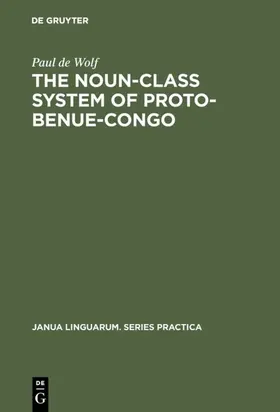 Wolf |  The Noun-Class System of Proto-Benue-Congo | eBook | Sack Fachmedien