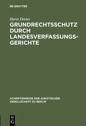 Dreier |  Grundrechtsschutz durch Landesverfassungsgerichte | eBook | Sack Fachmedien