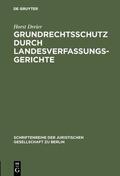 Dreier |  Grundrechtsschutz durch Landesverfassungsgerichte | eBook | Sack Fachmedien