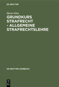 Otto |  Grundkurs Strafrecht - Allgemeine Strafrechtslehre | eBook | Sack Fachmedien