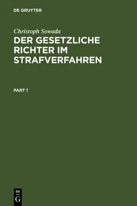 Sowada |  Der gesetzliche Richter im Strafverfahren | eBook | Sack Fachmedien