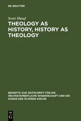 Shauf | Theology as History, History as Theology | E-Book | www.sack.de