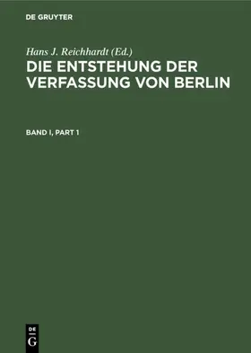 Reichhardt |  Die Entstehung der Verfassung von Berlin | eBook | Sack Fachmedien