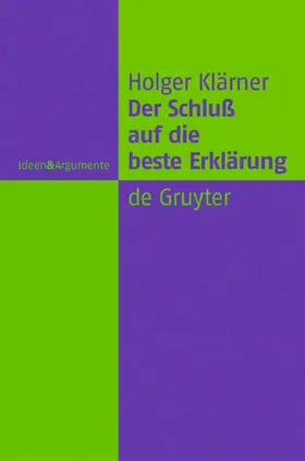 Klärner |  Der Schluß auf die beste Erklärung | eBook | Sack Fachmedien