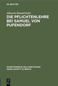 Randelzhofer |  Die Pflichtenlehre bei Samuel von Pufendorf | eBook | Sack Fachmedien