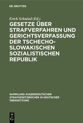 Schmied | Gesetze über Strafverfahren und Gerichtsverfassung der Tschechoslowakischen Sozialistischen Republik | E-Book | sack.de