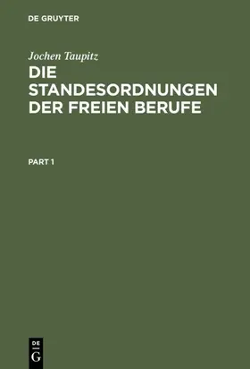 Taupitz |  Die Standesordnungen der freien Berufe | eBook | Sack Fachmedien