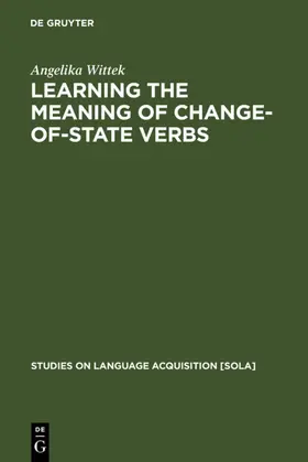 Wittek | Learning the meaning of change-of-state verbs | E-Book | www.sack.de