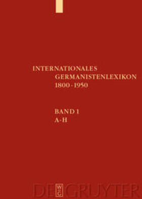 König / Wägenbaur | Internationales Germanistenlexikon 1800-1950 | Medienkombination | 978-3-11-090805-3 | sack.de