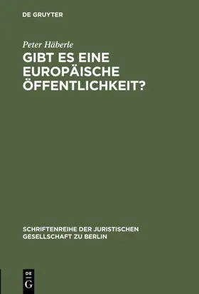 Häberle |  Gibt es eine europäische Öffentlichkeit? | eBook | Sack Fachmedien
