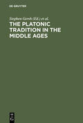 Gersh / Hoenen |  The Platonic Tradition in the Middle Ages | eBook | Sack Fachmedien