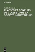 Dahrendorf |  Classes et conflits de classe dans la société industrielle | eBook | Sack Fachmedien