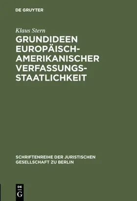 Stern |  Grundideen europäisch-amerikanischer Verfassungsstaatlichkeit | eBook | Sack Fachmedien