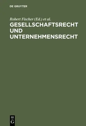 Fischer / Hefermehl |  Gesellschaftsrecht und Unternehmensrecht | eBook | Sack Fachmedien