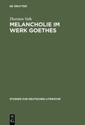 Valk |  Melancholie im Werk Goethes | eBook | Sack Fachmedien
