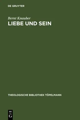 Knauber | Liebe und Sein | E-Book | www.sack.de