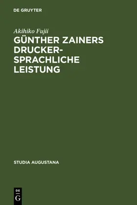 Fujii |  Günther Zainers druckersprachliche Leistung | eBook | Sack Fachmedien