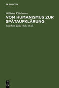 Kühlmann / Telle / Vollhardt |  Vom Humanismus zur Spätaufklärung | eBook | Sack Fachmedien