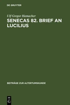 Hamacher |  Senecas 82. Brief an Lucilius | eBook | Sack Fachmedien
