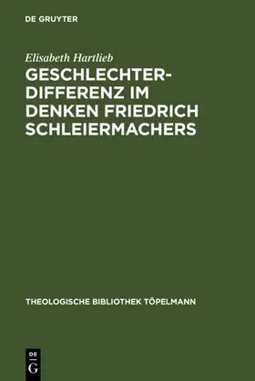 Hartlieb | Geschlechterdifferenz im Denken Friedrich Schleiermachers | E-Book | sack.de