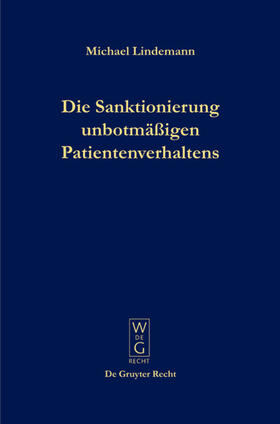 Lindemann | Die Sanktionierung unbotmäßigen Patientenverhaltens | E-Book | sack.de