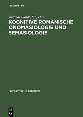Blank / Koch |  Kognitive romanische Onomasiologie und Semasiologie | eBook | Sack Fachmedien