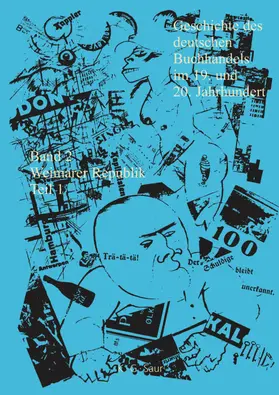 Fischer / Füssel |  Geschichte des deutschen Buchhandels im 19. und 20. Jahrhundert. Band 2: Die Weimarer Republik 1918 - 1933. Teil 1 | eBook | Sack Fachmedien
