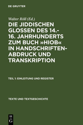 Röll | Die jiddischen Glossen des 14.-16. Jahrhunderts zum Buch »Hiob« in Handschriftenabdruck und Transkription | E-Book | sack.de