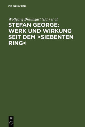 Braungart / Oelmann / Böschenstein |  Stefan George: Werk und Wirkung seit dem &gt;Siebenten Ring&lt; | eBook | Sack Fachmedien