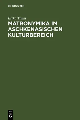Timm | Matronymika im aschkenasischen Kulturbereich | E-Book | www.sack.de